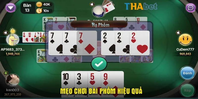 Mẹo chơi bài Phỏm hiệu quả