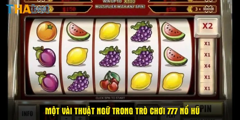 Một vài thuật ngữ trong trò chơi 777 nổ hũ