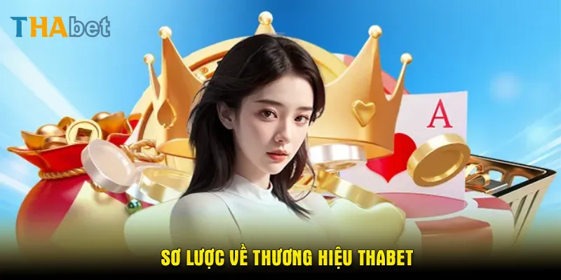 Sơ lược về thương hiệu thabet