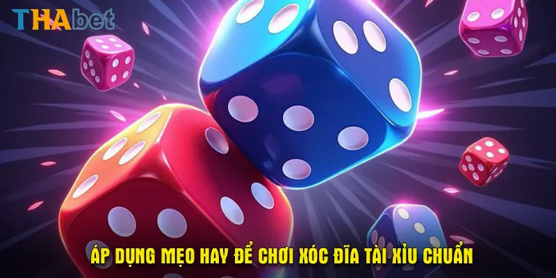 Áp dụng mẹo hay để chơi xóc đĩa tài xỉu chuẩn